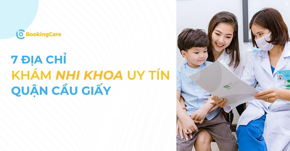 7 bệnh viện, phòng khám nhi khoa uy tín quận Cầu Giấy - Ảnh: BookingCare