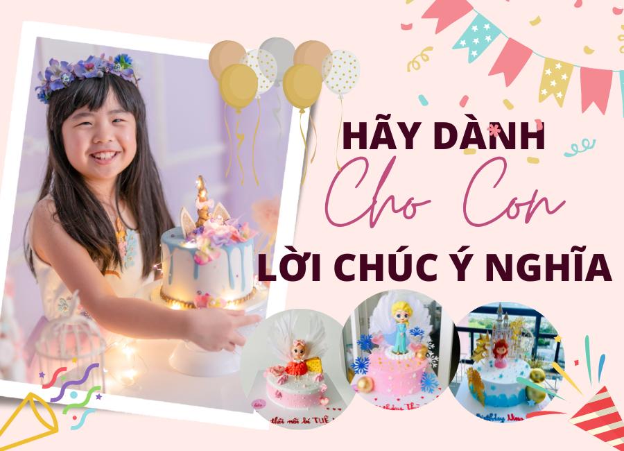 hãy dành cho con lời chúc sinh nhật ý nghĩa nhất