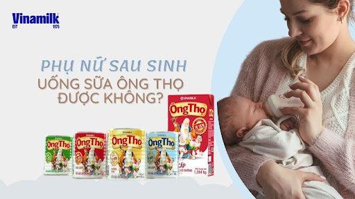 [GIẢI ĐÁP] PHỤ NỮ SAU SINH CÓ NÊN UỐNG SỮA ÔNG THỌ KHÔNG?