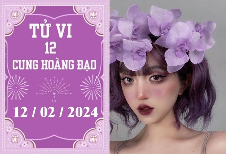 Tử vi vui 12 cung hoàng đạo ngày 12/2: Xử Nữ chậm trễ, Cự Giải may mắn   