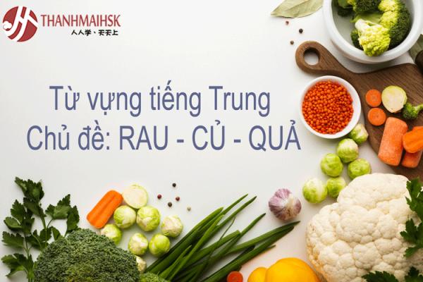 Học từ vựng tiếng Trung chủ đề rau, củ, quả