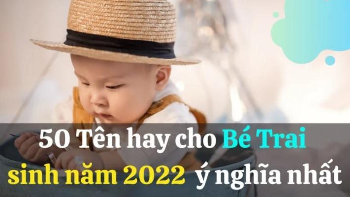 Nhâm Dần 2022 sinh con trai đặt tên gì để con thông minh, phú quý?