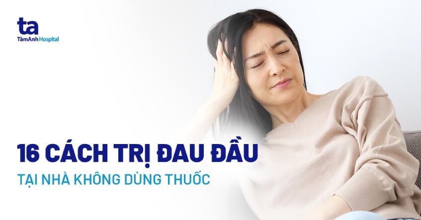 cách trị đau đầu