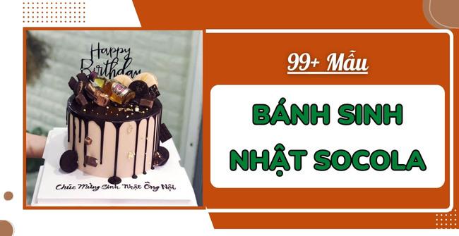 99+ Mẫu bánh sinh nhật socola đẹp, ý nghĩa