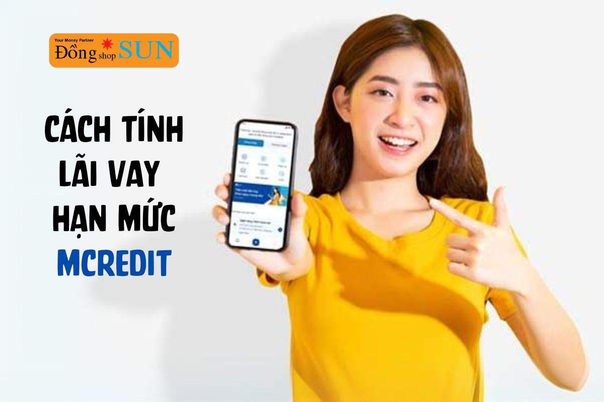 Cách tính lãi vay hạn mức Mcredit như thế nào?