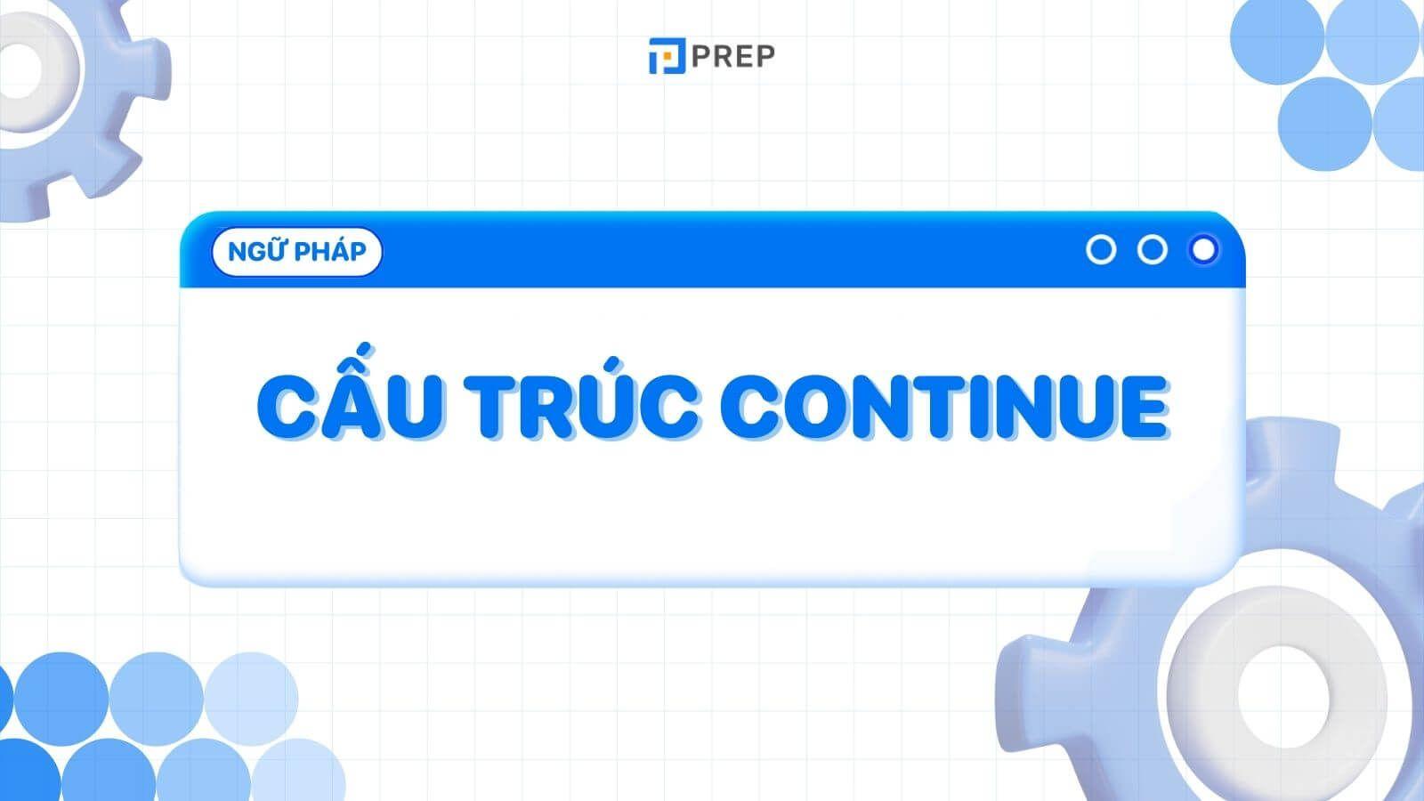 Cấu trúc Continue