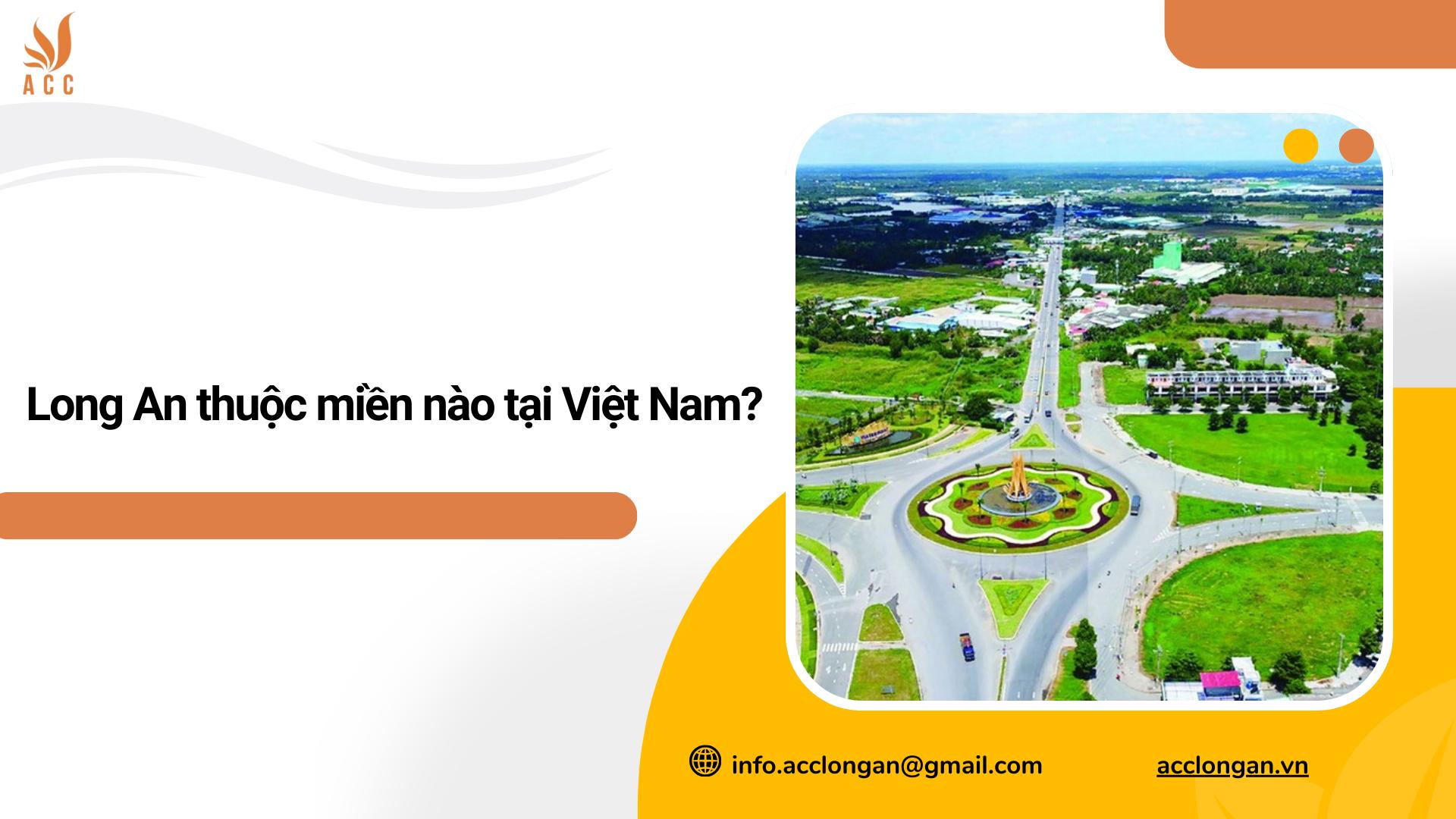 Long An thuộc miền nào tại Việt Nam?