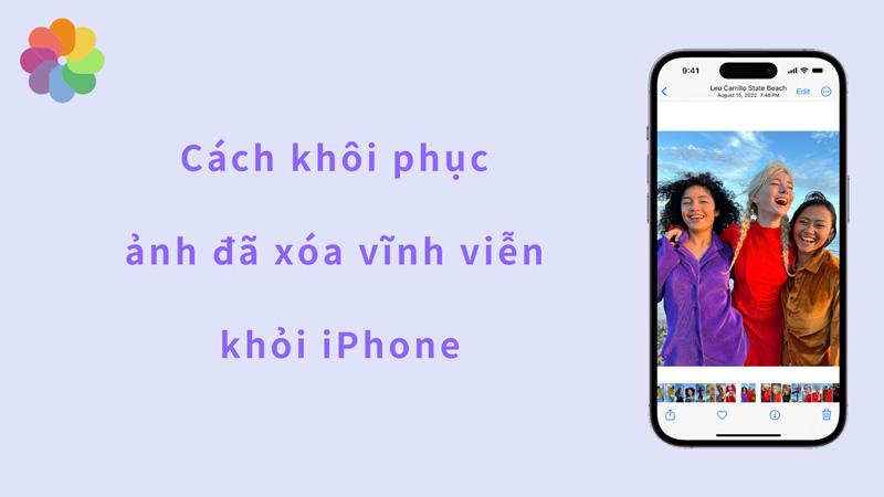 Khôi phục ảnh đã xóa vĩnh viễn khỏi iPhone