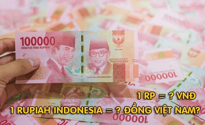 1 rupiah Indonesia bằng bao nhiêu tiền Việt Nam