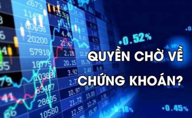 Quyền chờ về trong giao dịch chứng khoán là gì