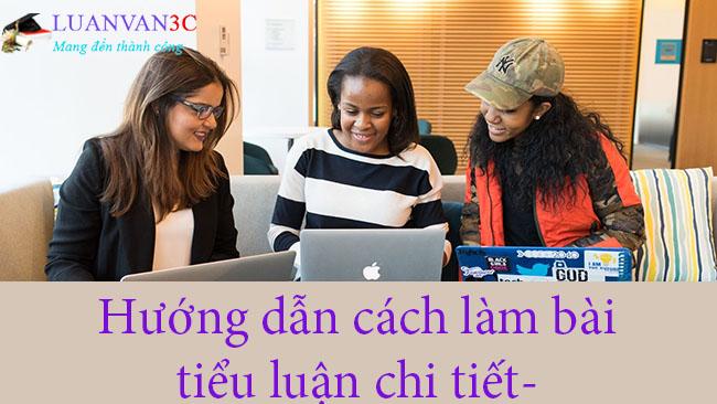 Hướng dẫn cách làm bài tiểu luận chi tiết nhất