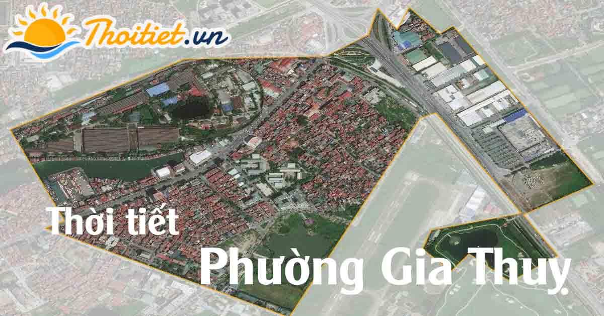 Dự báo thời tiết phường Gia Thuỵ