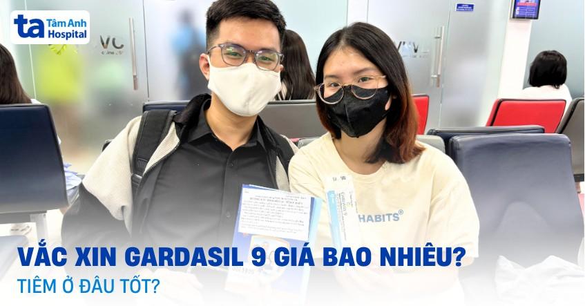 vắc xin gardasil 9 giá bao nhiêu